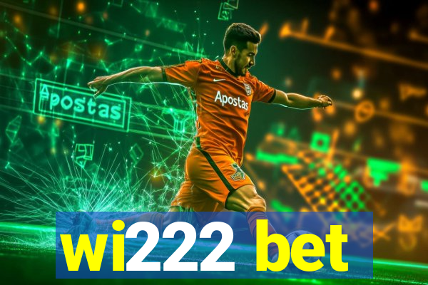 wi222 bet